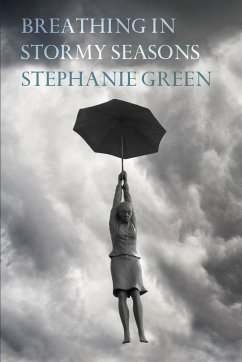 Breathing in Stormy Seasons - Green, Stephanie