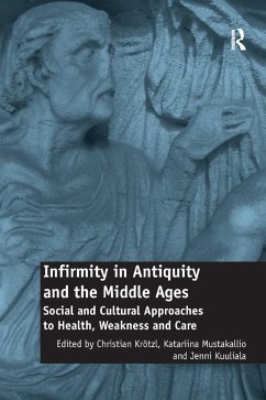 Infirmity in Antiquity and the Middle Ages