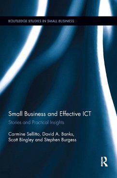 Small Businesses and Effective ICT - Sellitto, Carmine; Banks, David; Bingley, Scott