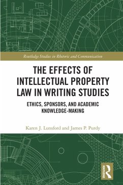 The Effects of Intellectual Property Law in Writing Studies - Lunsford, Karen J; Purdy, James P