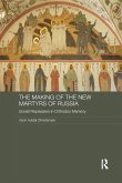 The Making of the New Martyrs of Russia The Making of the New Martyrs of Russia