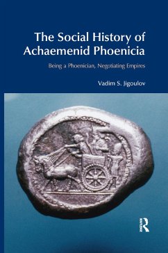 The Social History of Achaemenid Phoenicia - Jigoulov, Vadim S