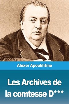 Les Archives de la comtesse D*** - Apoukhtine, Alexeï