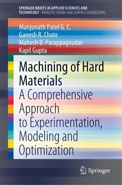 Machining of Hard Materials - Patel G. C., Manjunath;Chate, Ganesh R.;Parappagoudar, Mahesh B.