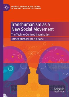 Transhumanism as a New Social Movement - MacFarlane, James Michael