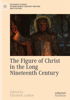 The Figure of Christ in the Long Nineteenth Century