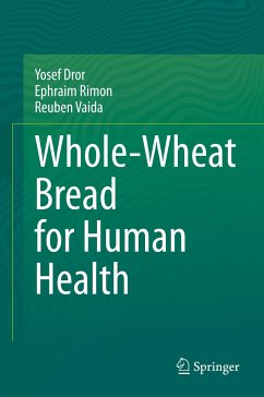 Whole-Wheat Bread for Human Health - Dror, Yosef;Rimon, Ephraim;Vaida, Reuben