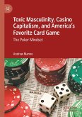 Toxic Masculinity, Casino Capitalism, and America's Favorite Card Game