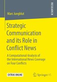 Strategic Communication and its Role in Conflict News