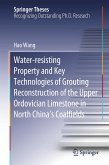 Water-resisting Property and Key Technologies of Grouting Reconstruction of the Upper Ordovician Limestone in North China¿s Coalfields