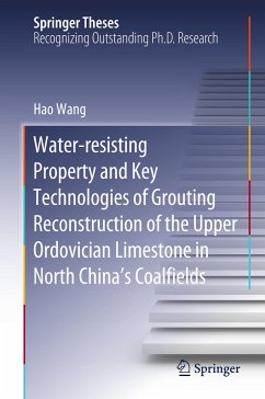 Water-resisting Property and Key Technologies of Grouting Reconstruction of the Upper Ordovician Limestone in North China¿s Coalfields - Wang, Hao