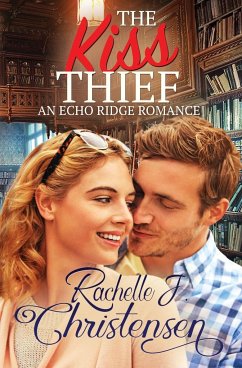 The Kiss Thief - Christensen, Rachelle J.