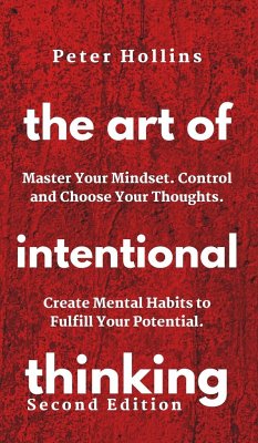The Art of Intentional Thinking - Hollins, Patrick