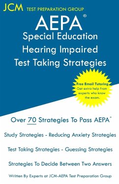 AEPA Special Education Hearing Impaired - Test Taking Strategies - Test Preparation Group, Jcm-Aepa