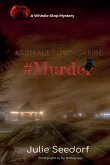 A Small Town Can Be #Murder