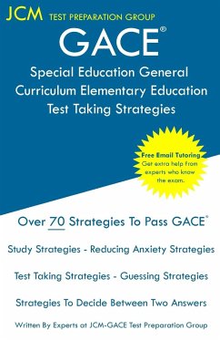 GACE Special Education General Curriculum Elementary Education - Test Taking Strategies - Test Preparation Group, Jcm-Gace