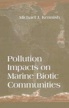 Pollution Impacts on Marine Biotic Communities - Kennish, Michael J