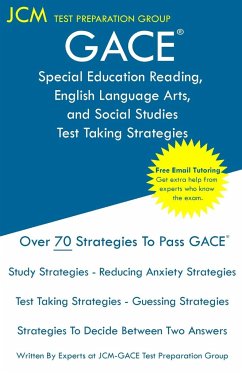 GACE Special Education Reading, English Language Arts, and Social Studies - Test Taking Strategies - Test Preparation Group, Jcm-Gace