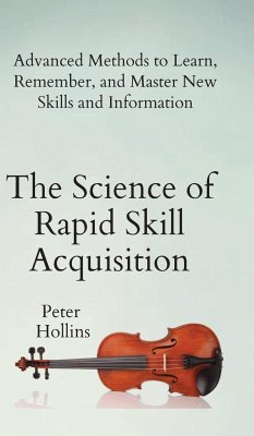 The Science of Rapid Skill Acquisition - Hollins, Peter