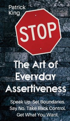 The Art of Everyday Assertiveness - King, Patrick