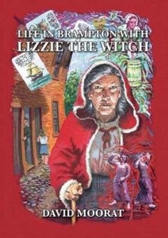 Life in Brampton with Lizzie the Witch - Moorat, David