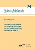 Techno-ökonomische Auslegungsmethodik für die Elektrifizierung urbaner Busnetze Techno-ökonomische Auslegungsmethodik für die Elektrifizierung urbaner Busnetze