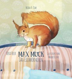 Max Muck - Das Eichhörnchen - Heck, Vera