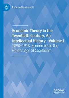 Economic Theory in the Twentieth Century, An Intellectual History - Volume I - Marchionatti, Roberto