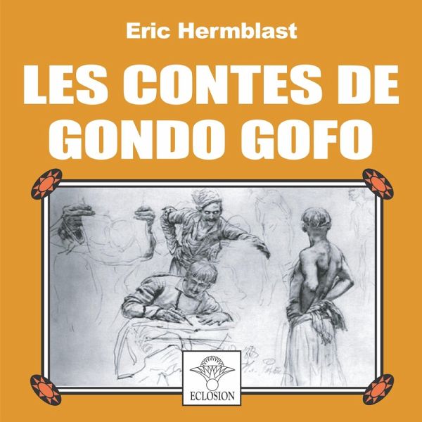 Les Contes de Gondo Gofo Les Contes de Gondo Gofo