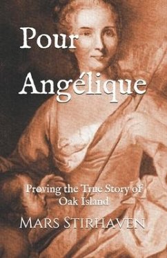 Pour Angélique: Proving the True Story of Oak Island - Stirhaven, Mars