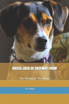 Rosco Jack of Gateway Farm: The Return of The Pirate - Bangs, Ken