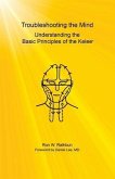 Troubleshooting the Mind: Understanding the Basic Principles of the Kelee(R)