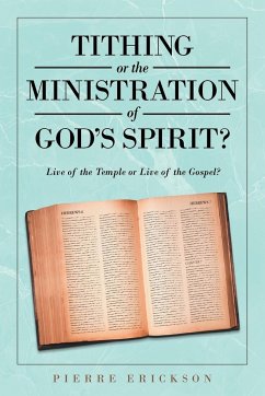 Tithing or the Ministration of God's Spirit - Erickson, Pierre