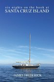 Six Nights on the Hook at Santa Cruz Island Six Nights on the Hook at Santa Cruz Island
