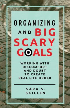 Organizing and Big Scary Goals - Skillen, Sara S.