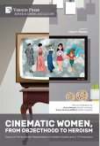 Cinematic Women, From Objecthood to Heroism