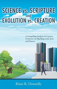 Science vs. Scripture and Evolution vs. Creation - Donnelly, Brian