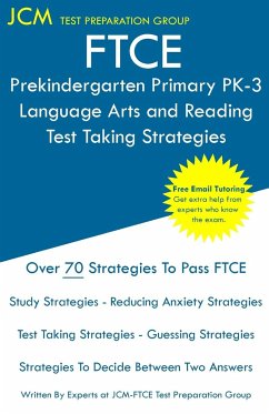 FTCE Prekindergarten Primary PK-3 Language Arts and Reading - Test Taking Strategies - Test Preparation Group, Jcm-Ftce