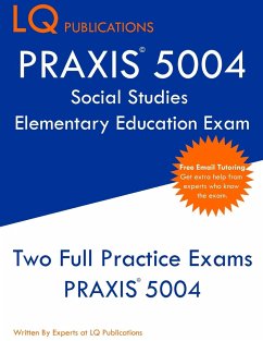 PRAXIS 5004 Social Studies Elementary Education Exam - Publications, Lq