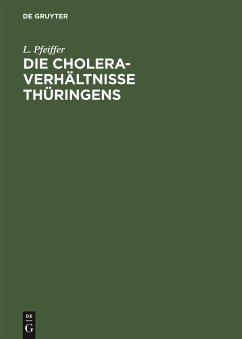Die Cholera-Verhältnisse Thüringens - Pfeiffer, L.