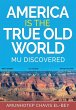 America is the True Old World - Bild 1