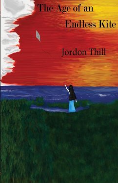 The Age of an Endless Kite - Thill, Jordon E