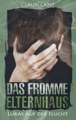 Das fromme Elternhaus - Cant, Claus