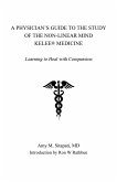 A Physician's Guide to the Study of the Non-Linear Mind - Kelee® Medicine