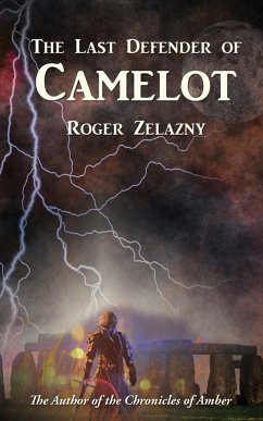 The Last Defender of Camelot - Zelazny, Roger