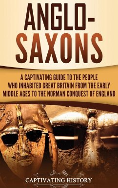 Anglo-Saxons - History, Captivating