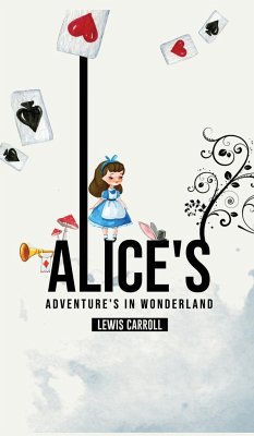 Alice's Adventures in Wonderland - Carroll, Lewis