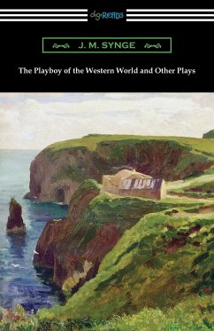 The Playboy of the Western World and Other Plays - Synge, J. M.