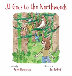 JJ Goes to the Northwoods - Hardgrove, Jaime