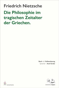 Die Philosophie im tragischen Zeitalter der Griechen - Nietzsche, Friedrich